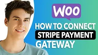 How To Connect Stripe Payment Gateway With WooCommerce: Step-by-Step Guide!