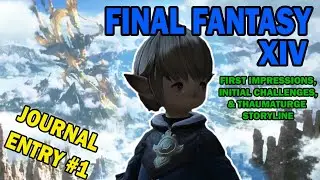 My Final Fantasy 14 Journey! First impressions, challenges and Thaumaturge storyline *SPOILERS*