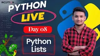Day 08 - Python Lists Explained in Bangla: Live Stream | Inception BD