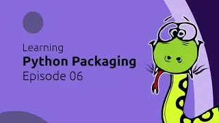 Learning Python Packaging 06 - Package Configuration