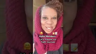 Hello Members, Let’s Prepare our Faith Journals #membership #trustinggod
