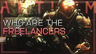 Anthem Lore - Strong Alone, Stronger Together - Who are the Freelancers?