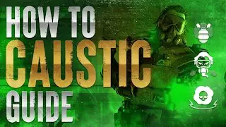 How to CAUSTIC - APEX LEGENDS GUIDE Beginner and Advanced Tips