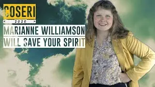 Marianne Williamson Will Save Your Spirit | Coseri 2020