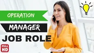 operation manager job role, duties and responsibilities in organization