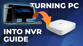 TURNING ANY PC INTO NVR FOR VIDEO SURVEILLANCE SYSTEM GUIDE! SHOWCASE & SETUP