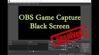 OBS STUDIO BLACK SCREEN ERROR Windows 10