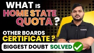 What is Home State Quota ? Schooling from Other Boards ? Certificate Required? Biggest Doubt Ever