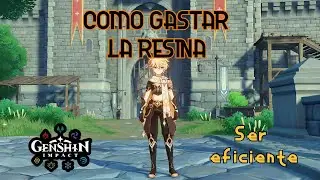 Como usar la RESINA de manera eficiente - GENSHIN IMPACT - Gastar resina débil y concentrada