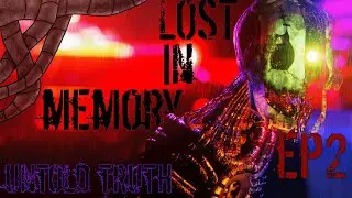 [Blender/FNaF] - Lost In Memory - Episode 2 - Untold Truth