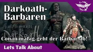 Let's Talk About - Darkoath-Barbaren/Finsterschwur-Barbaren