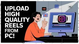 How to Upload Reels With High Quality That Boost UP Your Account??