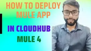 Deploy Mule application to CloudHub | Mule 4