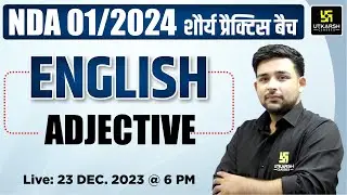Adjective | NDA 01/2024 English | NDA 2024 Preparation | NDA 2024 English By Ankit Sir