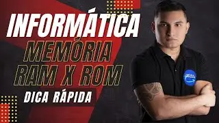 Projeto Dica Rápida de Informática (Memória RAM X ROM)