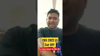 CDS 2022 (I) Cutoff I UPSC CDS 2022 | Sanjay Kumar (Ex IMA (IA), IB) I Shaurya aur Vivek