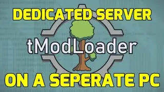 How To Make A Dedicated tModLoader Server