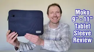 Moko 9” to 11” Tablet Sleeve Review