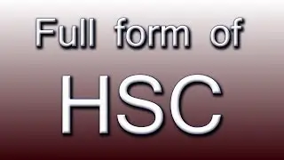 Full form of HSC