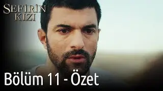Sefirin Kızı 11. Bölüm - Özet