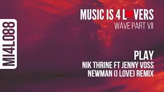 Nik Thrine - Play ft Jenny Voss (Newman (I Love) Remix) [Music is 4 Lovers] [MI4L.com]
