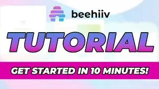 Beehiiv Tutorial for Beginners: How to Get Started in Just 9 Minutes