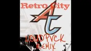 Adventure Club - Retro City (LOUDPVCK Remix)