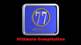 Oldum77 Ultimate Compilation