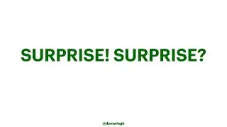 Surprise! Surprise?