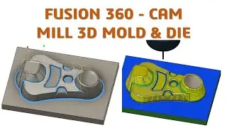 Fusion 360 Tutorial #26 | Mill 3D Mold & Die
