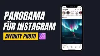 Panorama für Instagram in Affinity Photo | Tutorial Deutsch