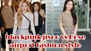 blackpink jisoo vs Rose airport fashion style #blackpink #jisoo #lisa #jennie #rose