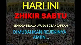 ZHIKIR HARI SABTU#MALAM MINGGU