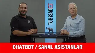 TÜBİSAD Plus - Bölüm 34: Chatbot/ Sanal Asistanların Gelişimi