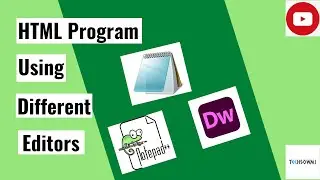 HTML Program using different editors | Explained in Tamil | Notepad | Notepad++ | Adobe Dreamweaver
