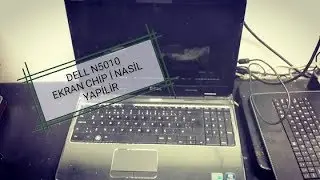 DELL N5010 EKRAN CHİPSET TAMİRİ  (dell 5010 repair  İLETİŞİM:03123442222)