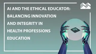 AI and the Ethical Educator | Dr. Erin Aspenlieder, Kimberly Mason, Rebecca Taylor | MERIT Rounds