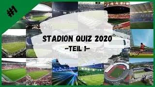 STADION QUIZ 2020 (Teil 1)