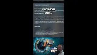 Star Trucker Update is HERE.mp4