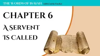 Chapter 6 - A Servant Is Called