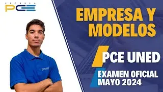 EXAMEN RESUELTO EMPRESA Y MODELO DE NEGOCIOS PCE UNED 2024 ⭐ ESCUELA PCE ⭐