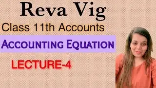 Accounting Equations | L-4 | Class 11th Accountancy