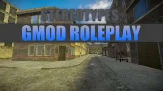 Garry's Mod Roleplay Stereotypes