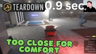THIS COULD NOT HAVE BEEN CLOSER - Teardown playthrough #3