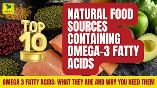 Unlocking the Power of Omega-3: Discover the Top 10 Natural Foods for Optimal Health