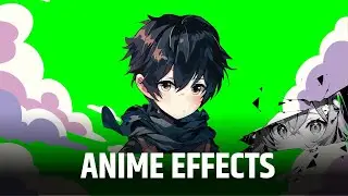 ANIME EFFECTS || CARTOON || GREEN SCREEN || CHROMA KEY || CONTENT FOR CREATORS