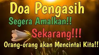 Amalan Pengasih || Doa Pengasihan || Cara agar orang-orang Mencintai Kita!!