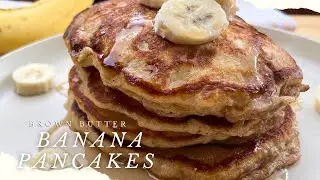 BROWN BUTTER BANANA PANCAKES 🥞