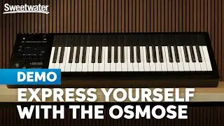 Expressive E Osmose 49-key Polyphonic Synthesizer and MIDI Controller Demo