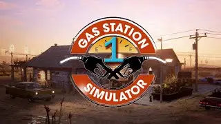 Gas Station Simulator Prologue  - Годный Проект [Поболтаем]